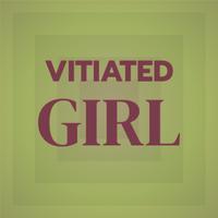 Vitiated Girl