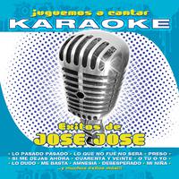 Juguemos a cantar - Karaoke: Éxitos de José José