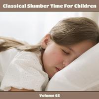 Classical Slumber Time For Children, Vol. 65