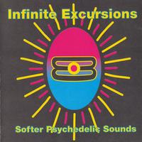 Infinite Excursions - Softer Psychedelic Sounds