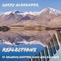 RELFECTIONS (SCOTTISH SLOW AIRS ON THE PIANO)