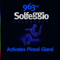 963 Hz Solfeggio Frequency - Activate Pineal Gland