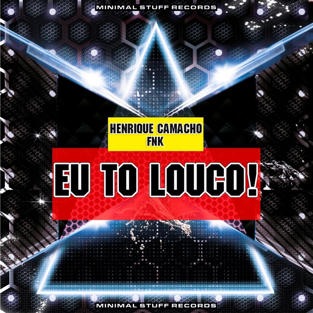 Eu To Louco! (Original Mix)