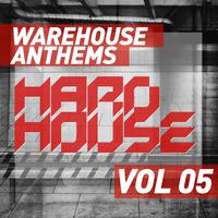 Warehouse Anthems: Hard House Vol. 5