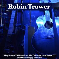 Robin Trower - King Biscuit FM Broadcast The Coliseum New Haven CT 18th October 1977 Part Two.