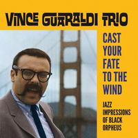 Cast Your Fate to the Wind: Jazz Impressions of Black Orpheus (Bonus Track Version)