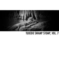 Tuxedo Swamp Stomp, Vol. 7