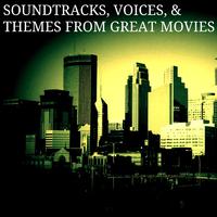 Soundtracks, Voices & Themes from Great Movies