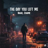 The Day You Left Me