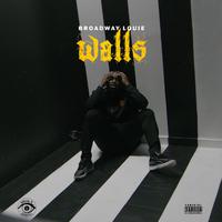 Walls (feat. Broadway Louie)