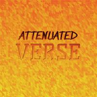 Attenuated Verse