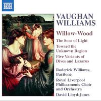 VAUGHAN WILLIAMS: Willow-Wood / The Sons of Light / Toward the Unknown Region
