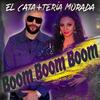 El Cata - Boom Boom Boom (feat. Teria Morada)