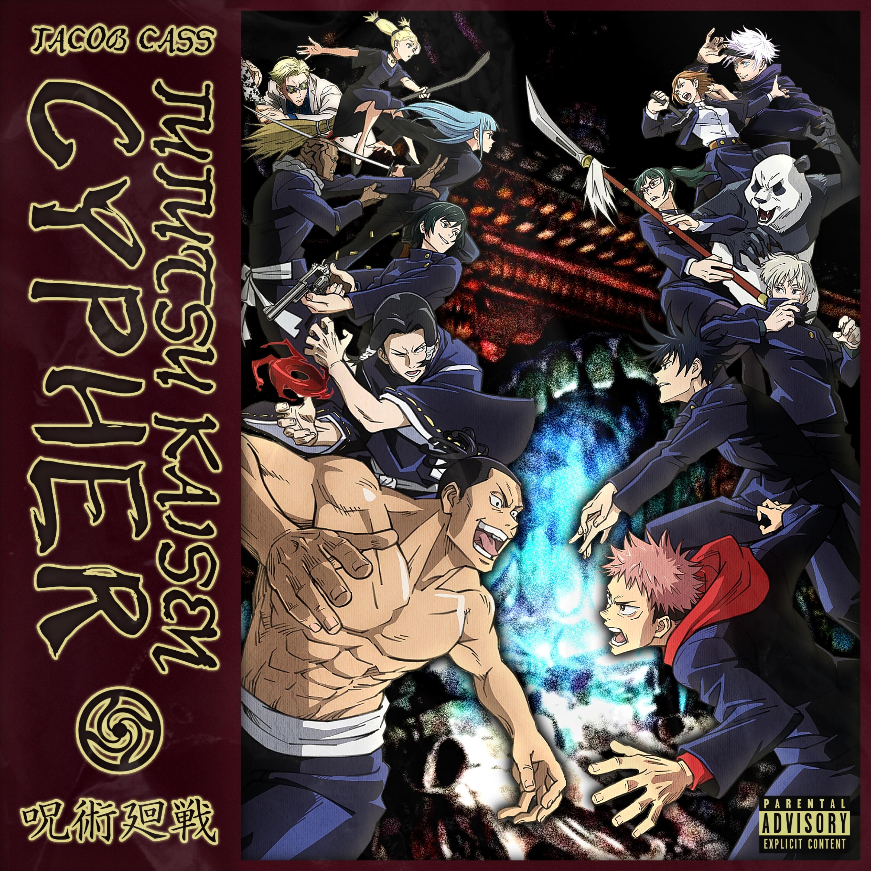 Jujutsu Kaisen Cypher (feat. Kumodo Dragon, KBN Chrollo, Knight of Breath, APhantomChimera, Apex Rambo, Mike Drop, TastelessMage, Oozaru, Callon B, Bonnie Acosta, Rivea Nix, Vanquish, Rayku, Reyny Daze, Sarah Cass & King K. ONL!NE)