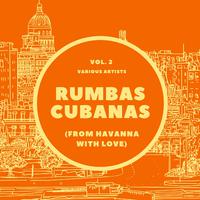 Rumbas Cubanas (From Havanna with Love), Vol. 2