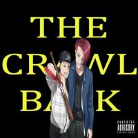 The Crawl Back (feat. Jodido Velezano)