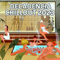 Decandencia Chillout 2023