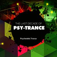 The Last Decade of Psytrance