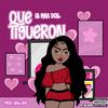 La Mas Doll - Que Tigueron