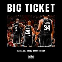 Big Ticket (feat. Barry Emerica & Kamel)