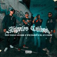 ANGELES CAÍDOS (feat. Don Pablo Mures, EL10 & Elty)