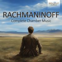 Rachmaninoff: Complete Chamber Music