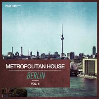 Metropolitan House: Berlin, Vol. 5