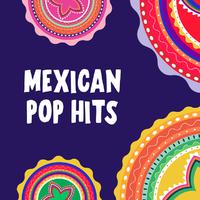 Mexican Pop Hits