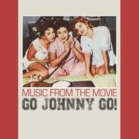 Music from the Film Go Johnny Go!