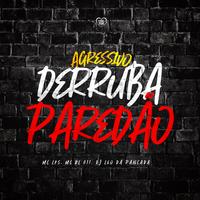 Agressivo Derruba Paredão