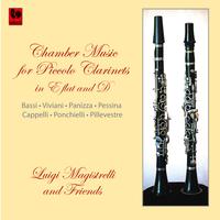 Bassi - Viviani - Panizza - Pessina - Cappelli - Ponchielli - Pillevestre: Chamber Music for Piccolo Clarinet