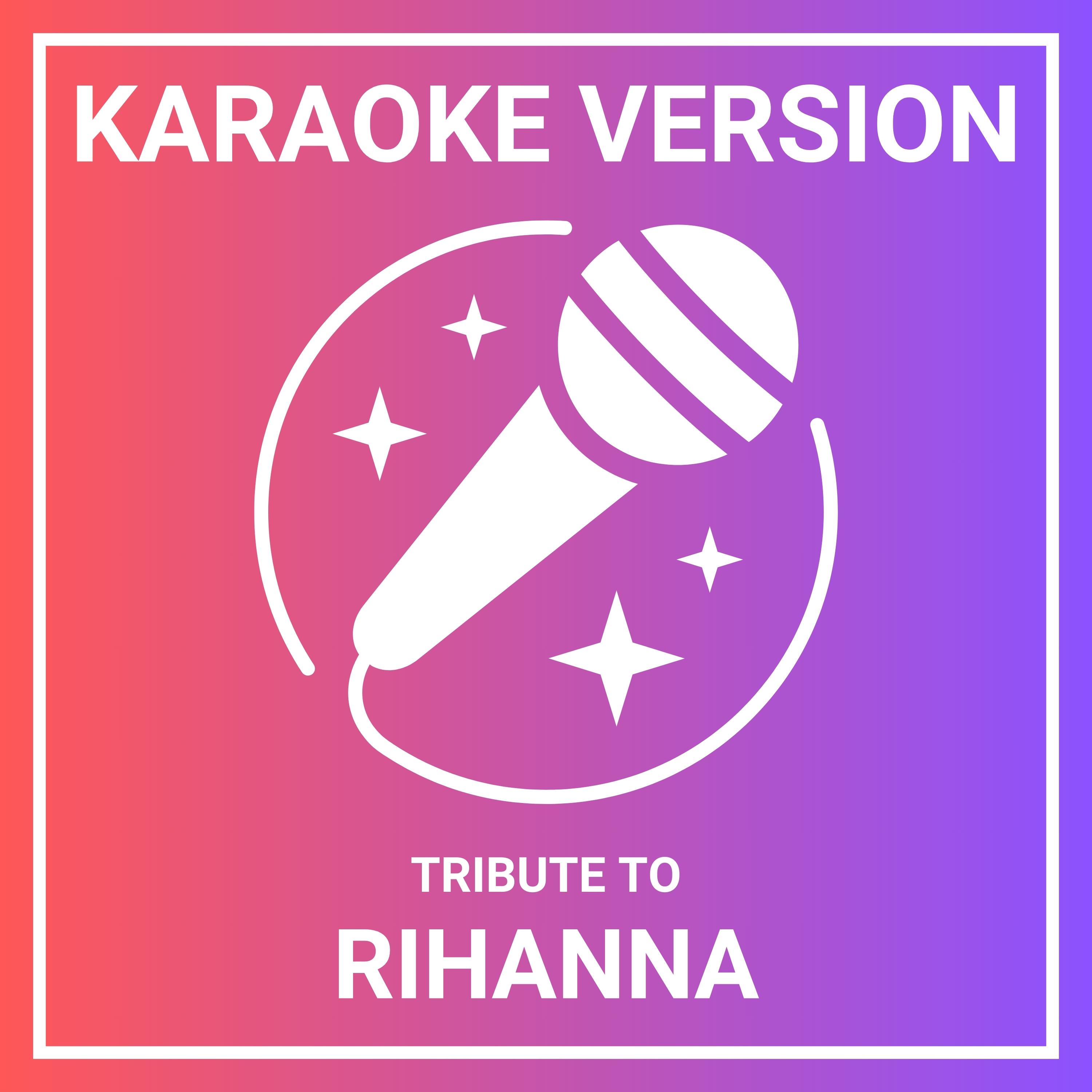 Sledgehammer (Karaoke Version Originally Performed by Rihanna) Singer
