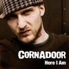 Cornadoor - Here I Dub