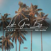 Lyfe Goes By (feat. Pony Boy Evans)
