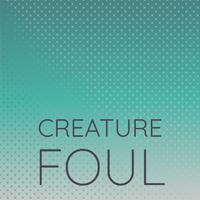 Creature Foul