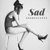 Sad Soundscapes