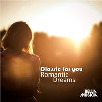 Classic For You: Romantic Dreams