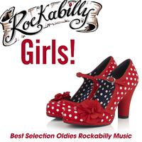 Rockabilly Girls! (Best Selection Oldies Rockabilly Music)