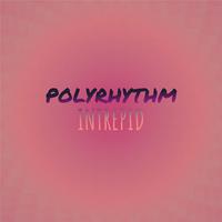 Polyrhythm Intrepid