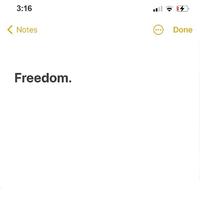 Freedom.