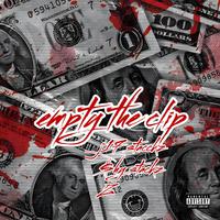 Empty the clip (feat. $hy stackz & Z)