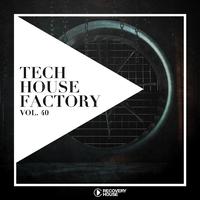 Tech House Factory, Vol. 40