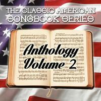 The Classic American Songbook - Anthology, Vol. 2