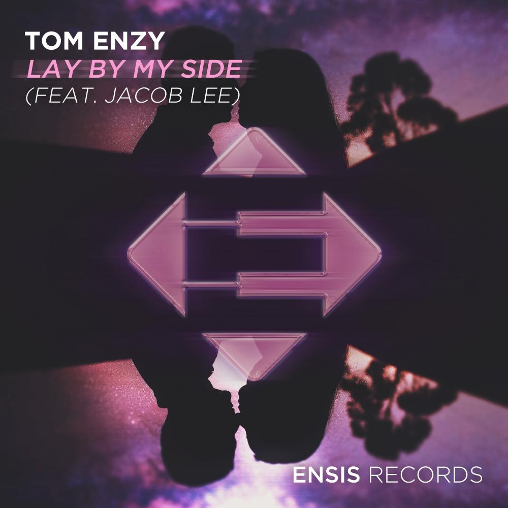 Lay by My Side (Radio Edit)_Tom Enzy_Lay by My Side (Radio Edit) | 在线播放_Lay by My Side (Radio Edit)歌词_Lay by My Side (Radio Edit)下载 | 网易云音乐