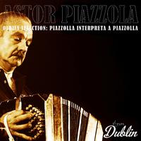 Oldies Selection: Piazzolla Interpreta a Piazzolla