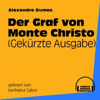 Der Graf von Monte Christo (Gekürzte Ausgabe)