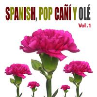 Spanish Pop Cañí y Olé! Vol. 1