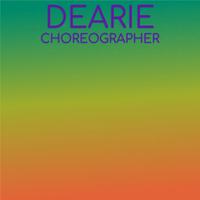 Dearie Choreographer