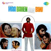 Maa Bahen Aur Biwi (Original Motion Picture Soundtrack)