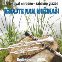 Igrajte nam mužikaši 2005.